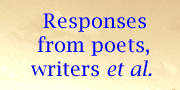 responses from poets writers et al